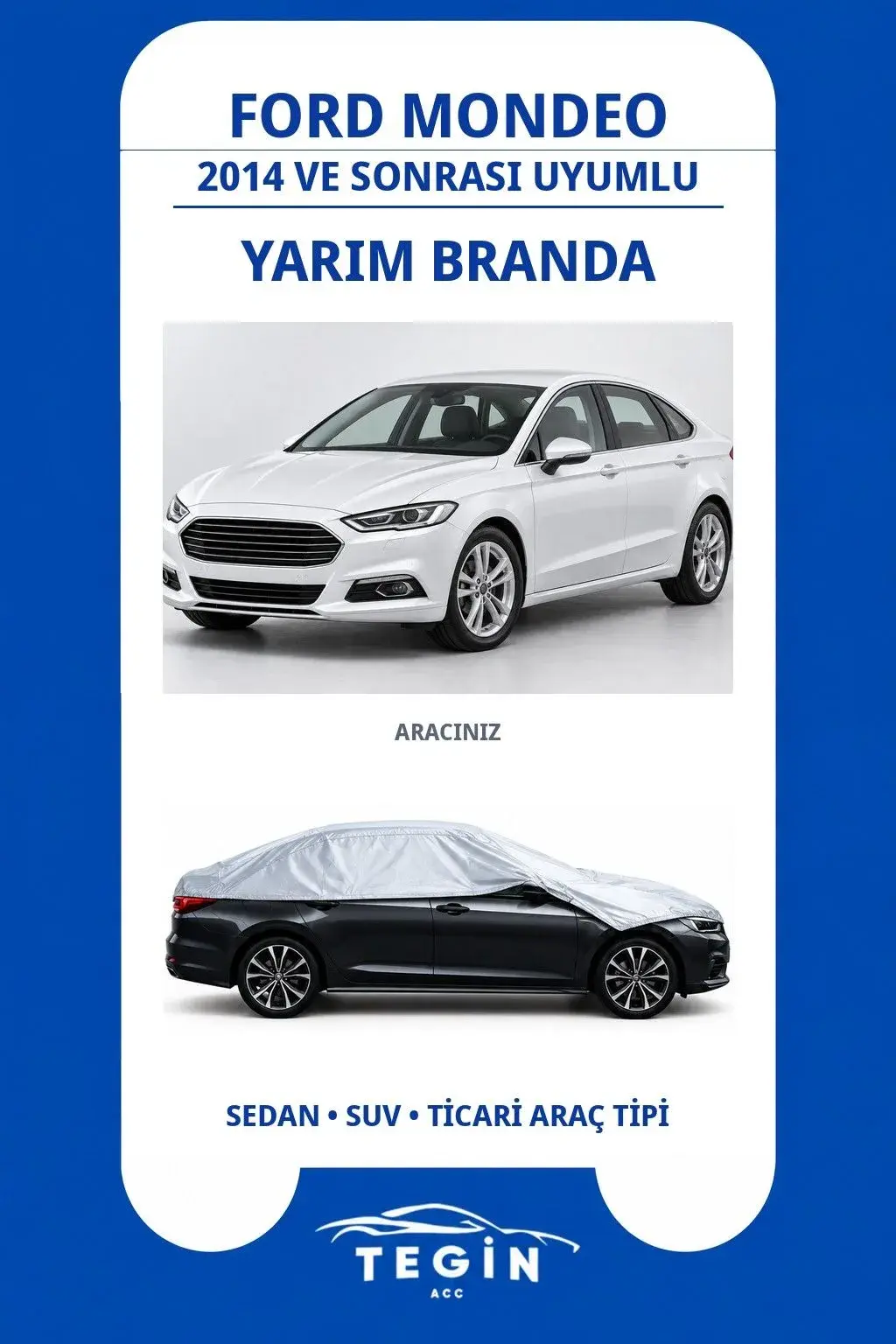 Ford Mondeo 2014 ve Sonrası Sedan Uyumlu SolarBlock Yarım Araba Brandası