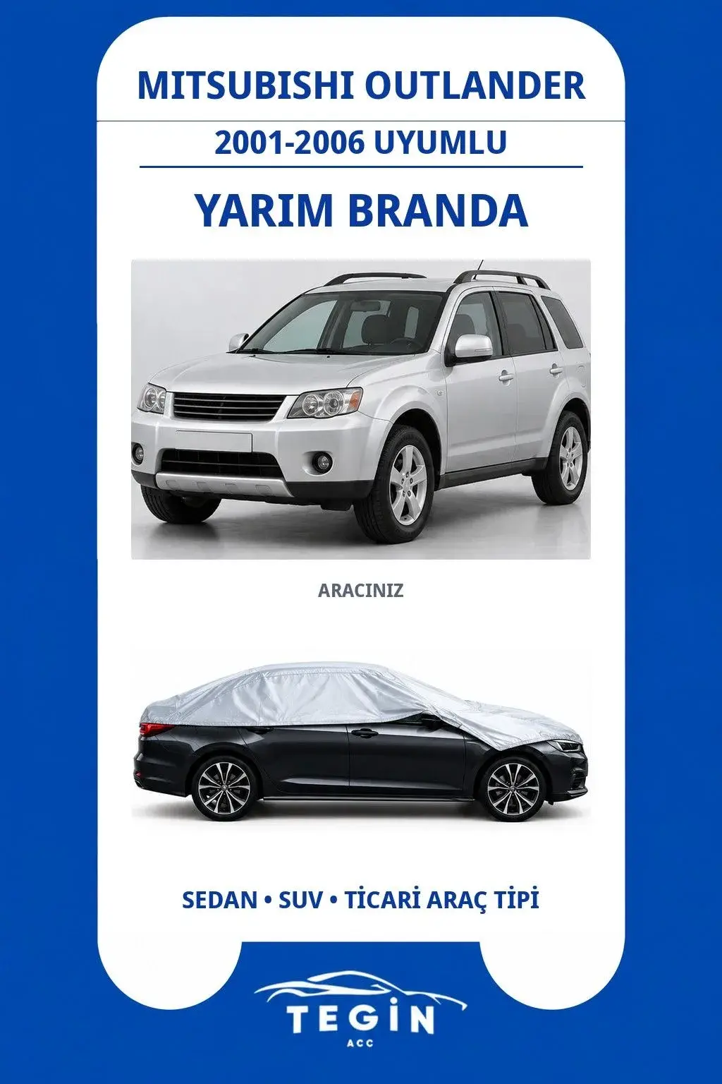 Mitsubishi Outlander 2001-2006 SUV Uyumlu SolarBlock Yarım Araba Brandası