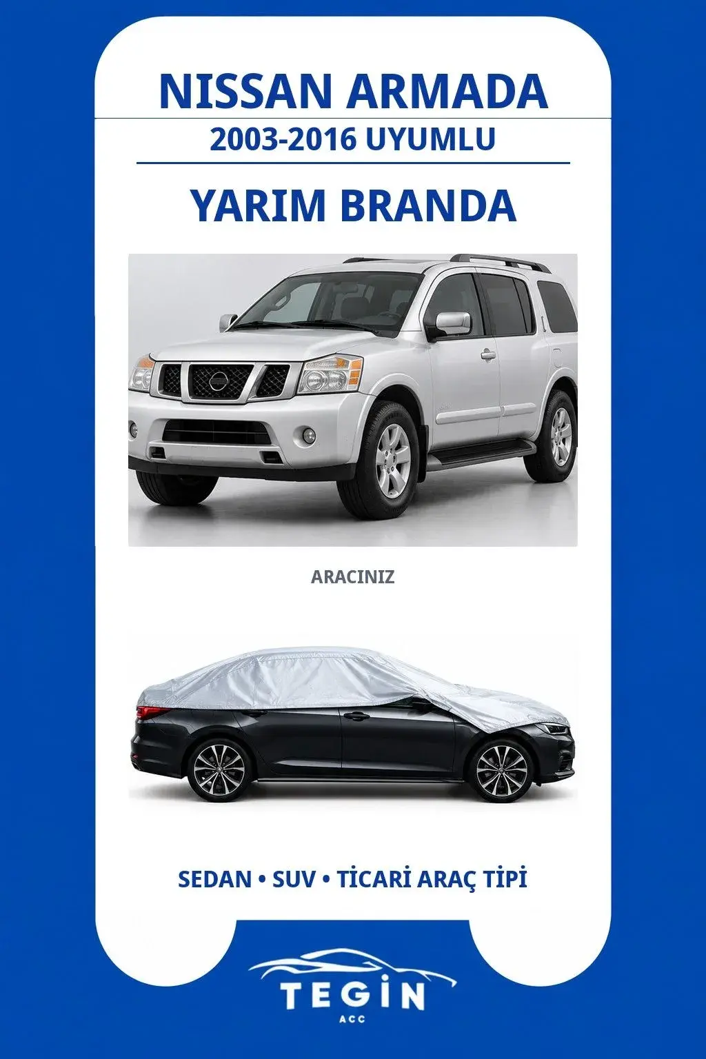 Nissan Armada 2003-2016 SUV Uyumlu SolarBlock Yarım Araba Brandası