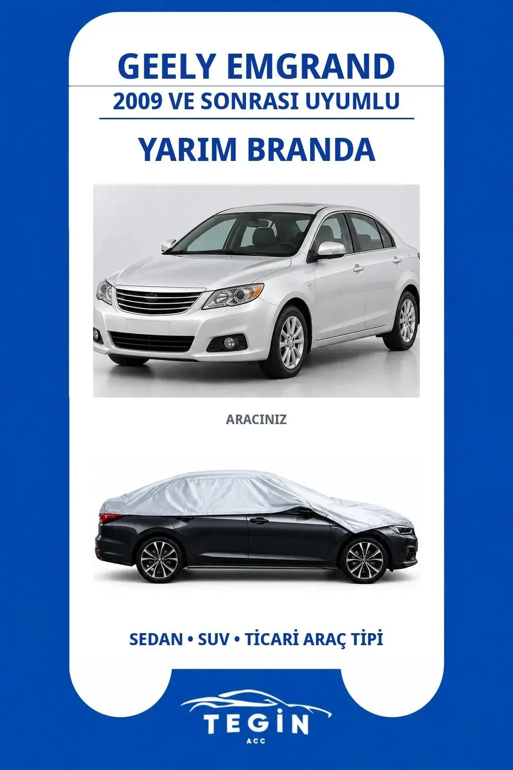 Geely Emgrand 2009 ve Sonrası Sedan Uyumlu SolarBlock Yarım Araba Brandası