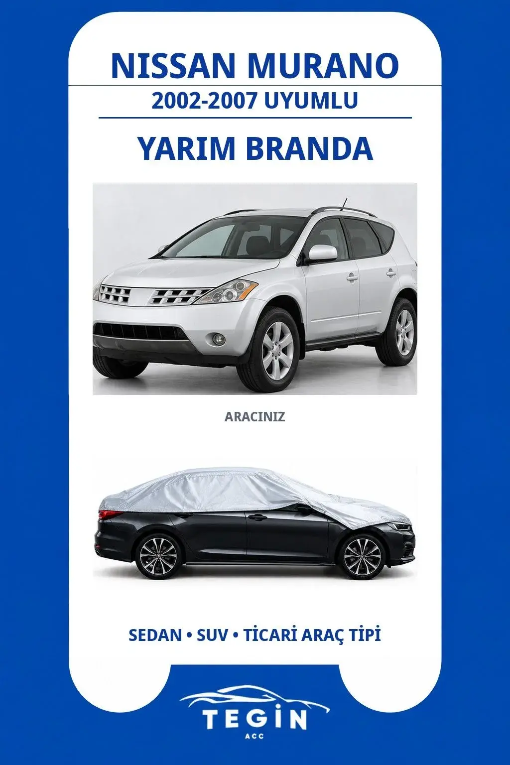 Nissan Murano 2002-2007 SUV Uyumlu SolarBlock Yarım Araba Brandası