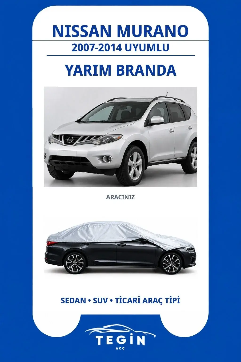 Nissan Murano 2007-2014 SUV Uyumlu SolarBlock Yarım Araba Brandası