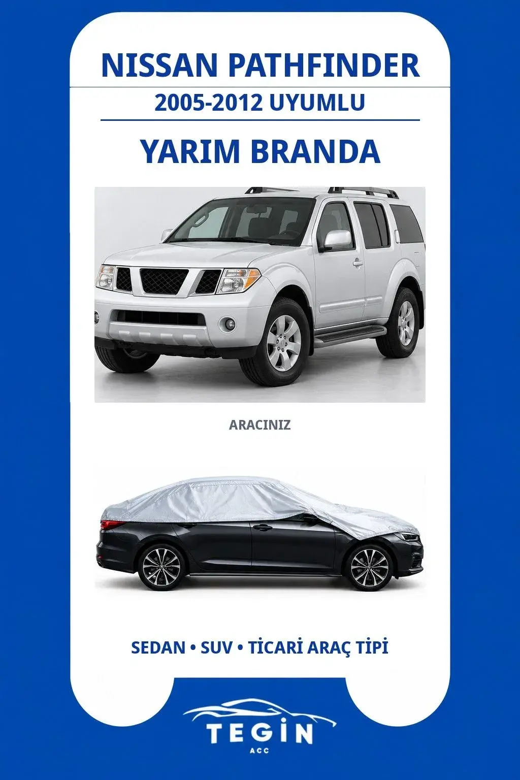 Nissan Pathfinder 2005-2012 SUV Uyumlu SolarBlock Yarım Araba Brandası