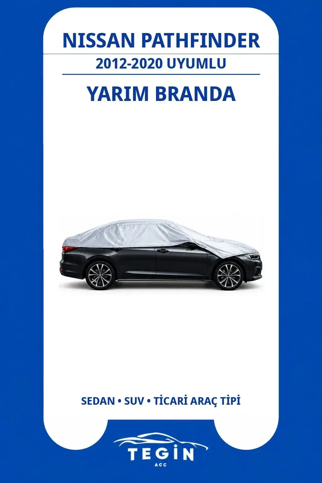 Nissan Pathfinder 2012-2020 SUV Uyumlu SolarBlock Yarım Araba Brandası