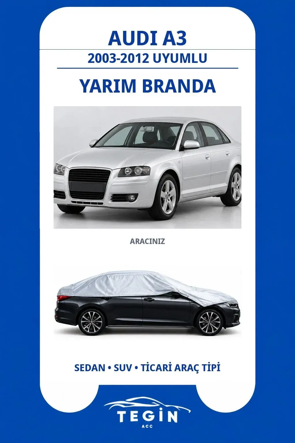Audi A3 2003-2012 Sedan Uyumlu SolarBlock Yarım Araba Brandası