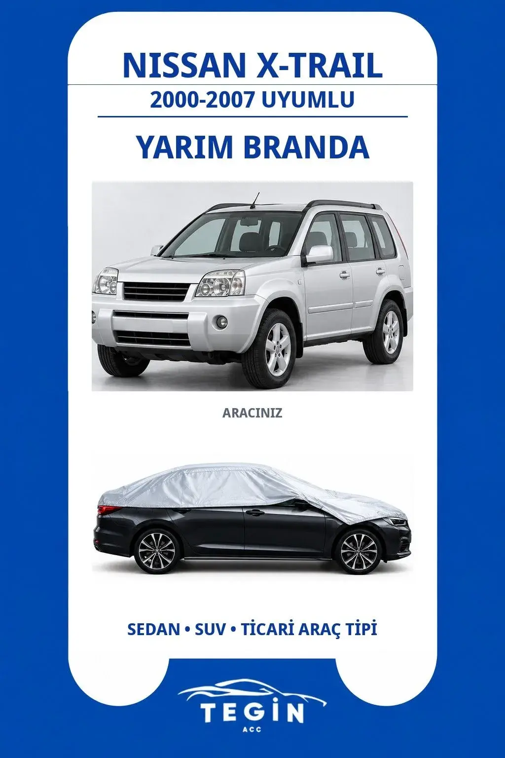 Nissan X-Trail 2000-2007 SUV Uyumlu SolarBlock Yarım Araba Brandası