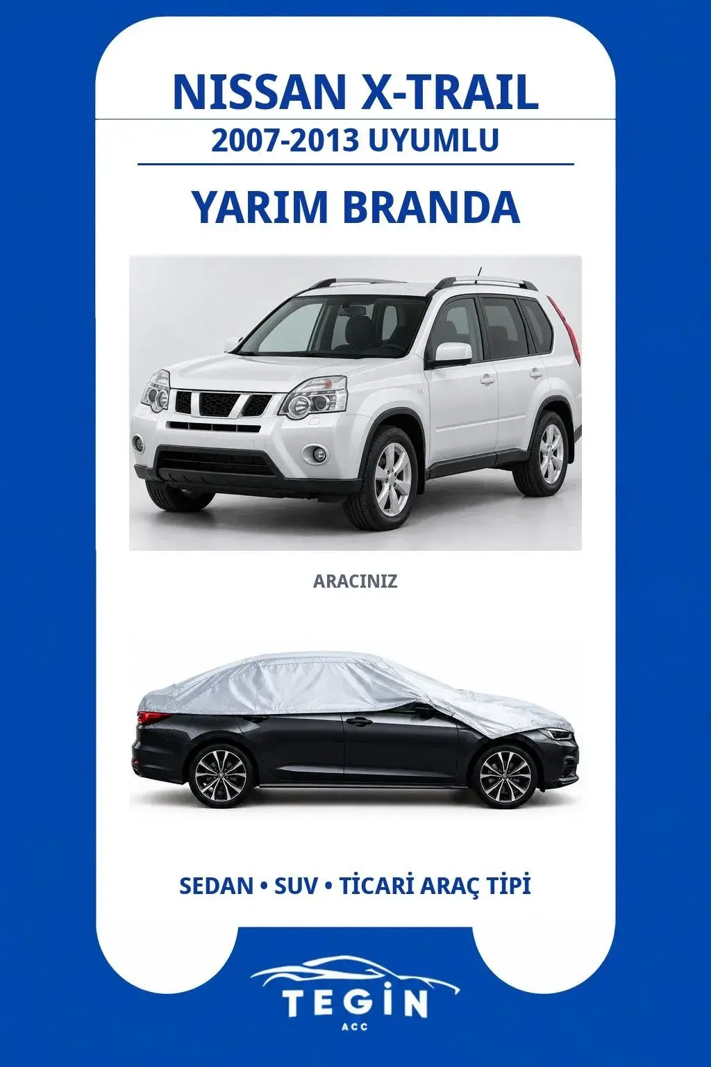 Nissan X-Trail 2007-2013 SUV Uyumlu SolarBlock Yarım Araba Brandası