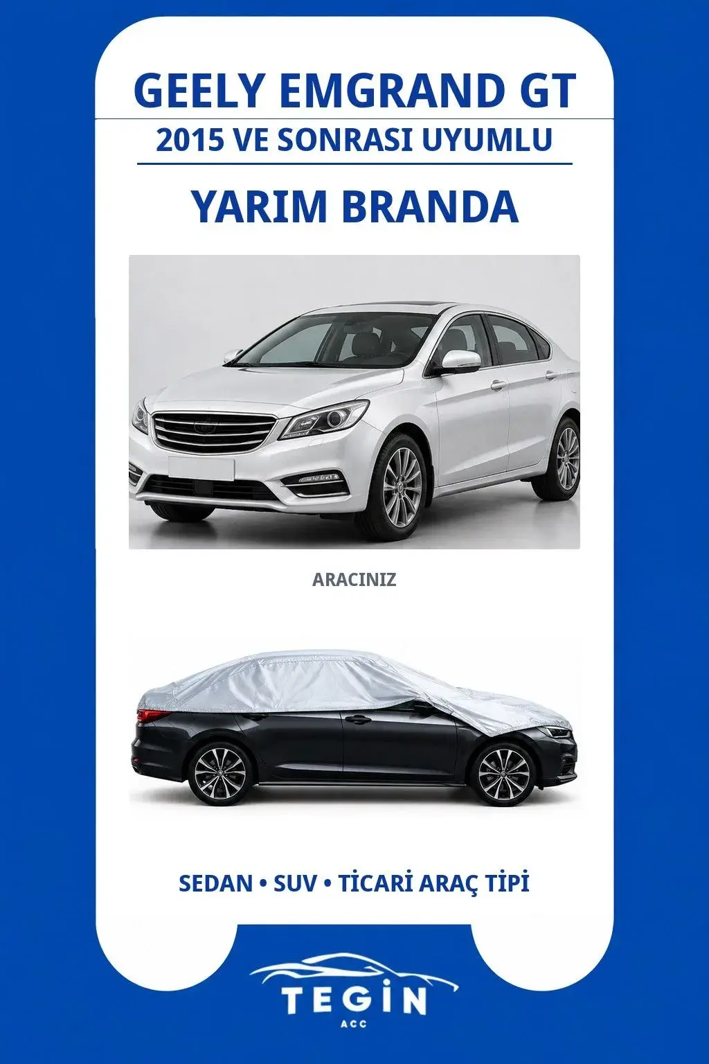 Geely Emgrand GT 2015 ve Sonrası Sedan Uyumlu SolarBlock Yarım Araba Brandası