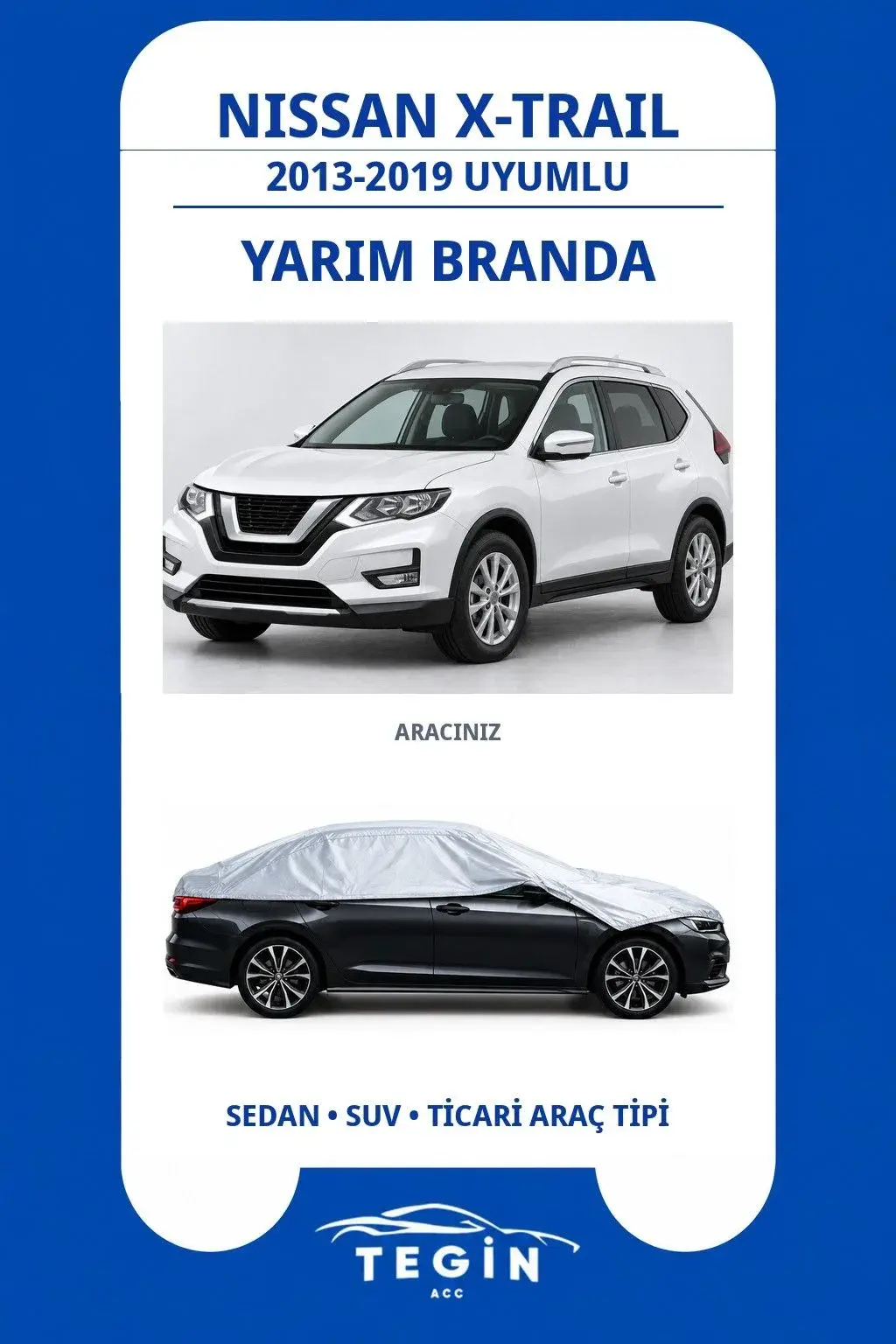 Nissan X-Trail 2013-2019 SUV Uyumlu SolarBlock Yarım Araba Brandası