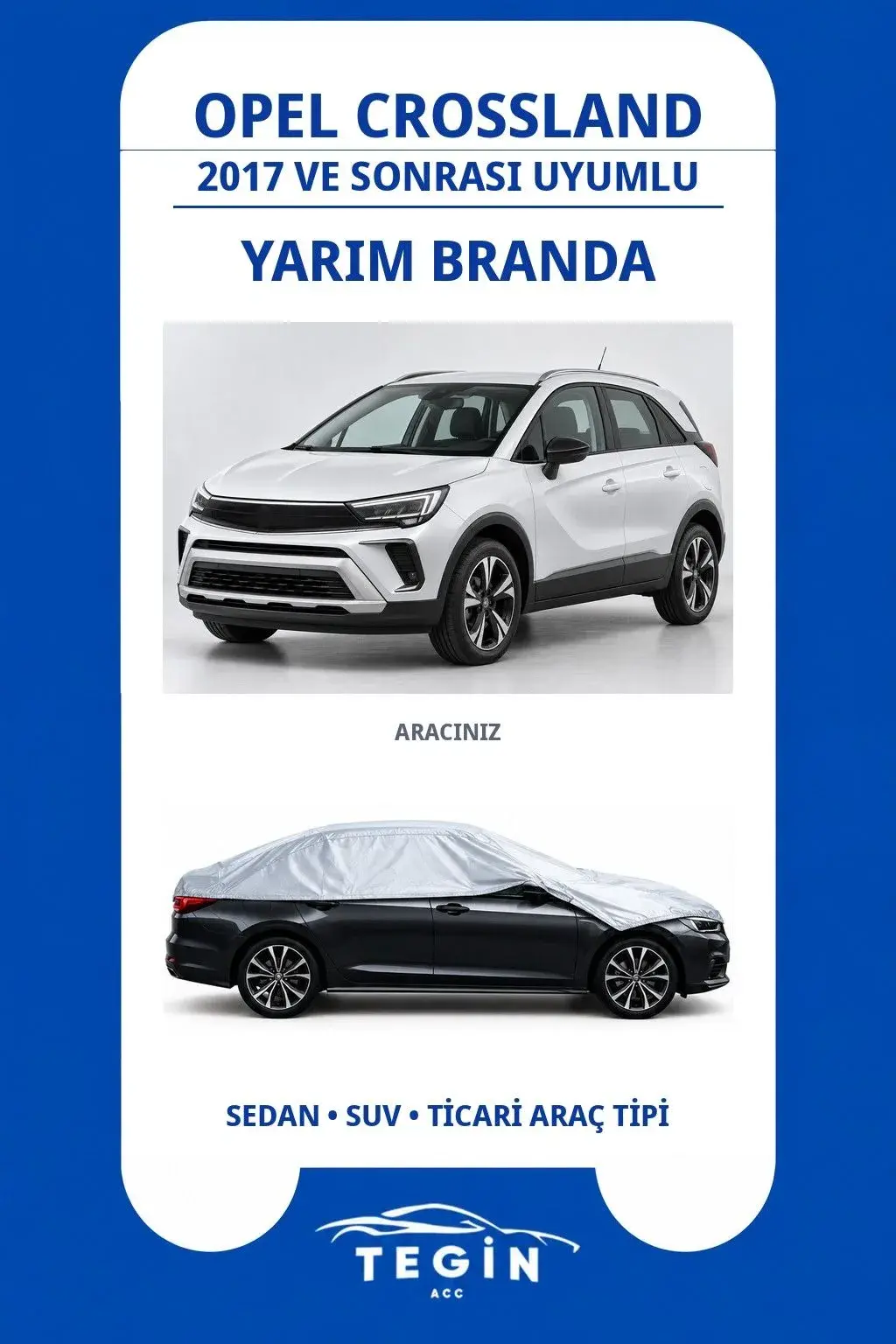 Opel Crossland 2017 ve Sonrası SUV Uyumlu SolarBlock Yarım Araba Brandası