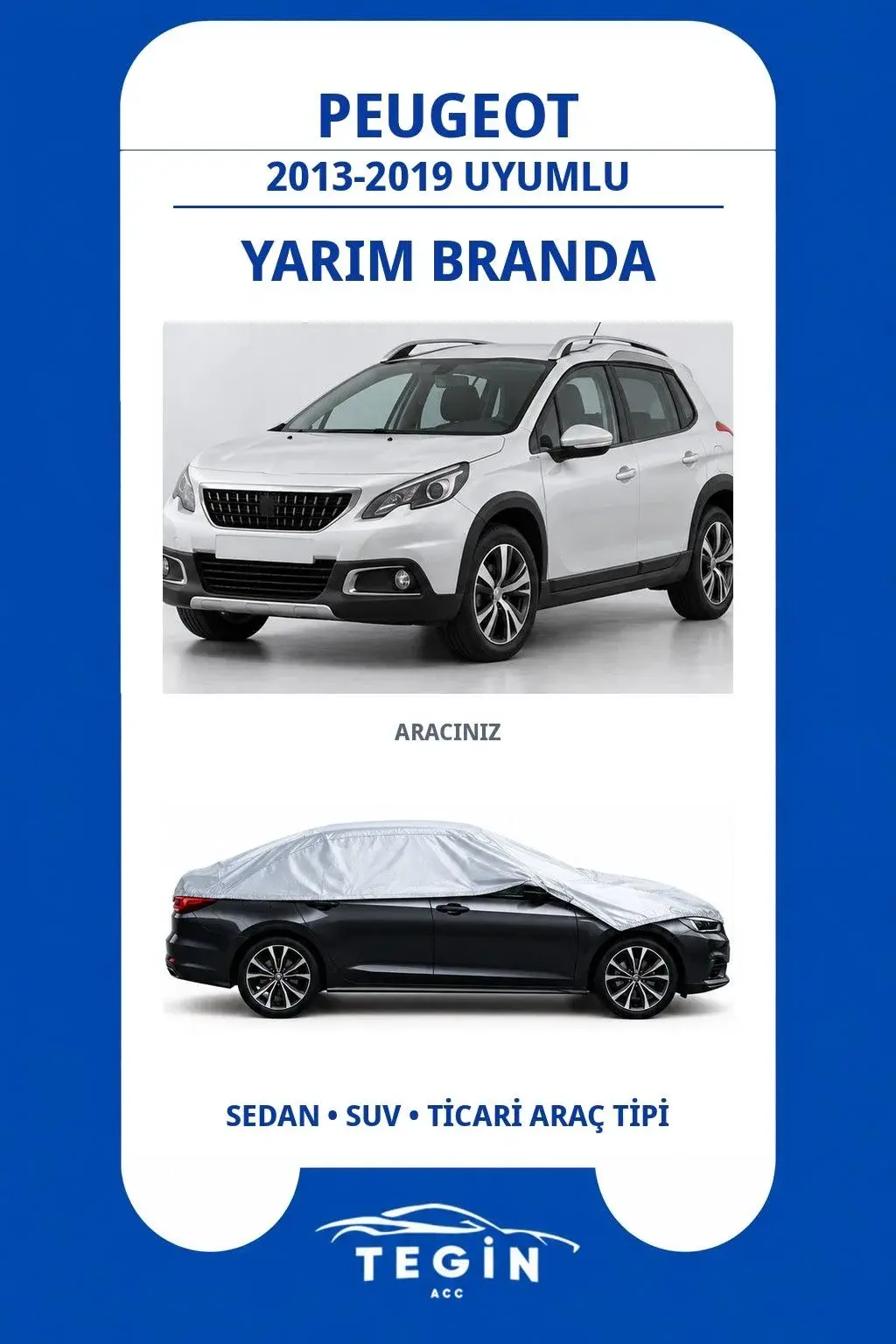 Peugeot 2013-2019 SUV Uyumlu SolarBlock Yarım Araba Brandası