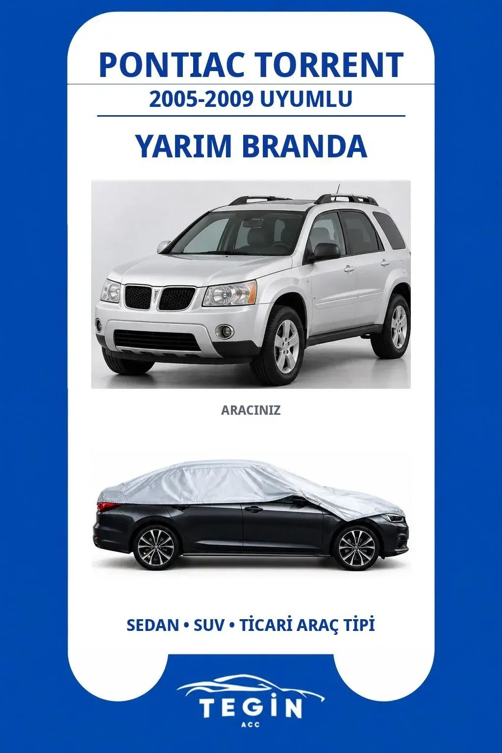 Pontiac Torrent 2005-2009 SUV Uyumlu SolarBlock Yarım Araba Brandası