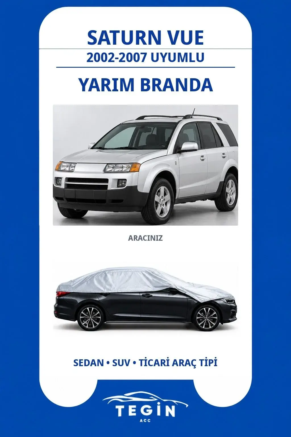 Saturn Vue 2002-2007 SUV Uyumlu SolarBlock Yarım Araba Brandası
