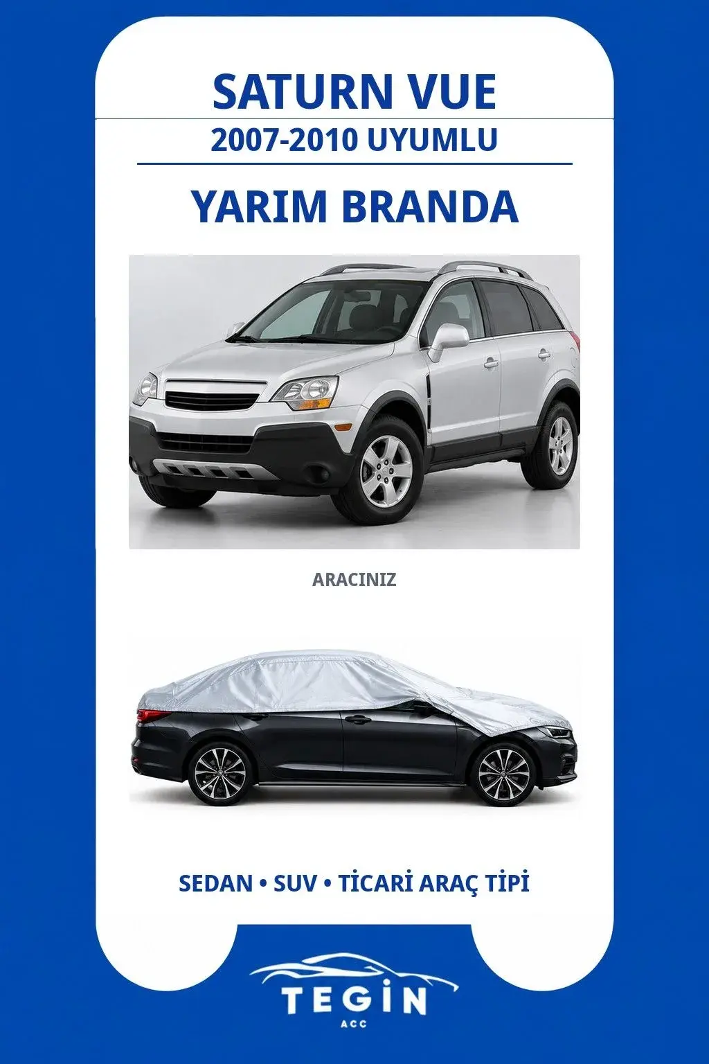 Saturn Vue 2007-2010 SUV Uyumlu SolarBlock Yarım Araba Brandası