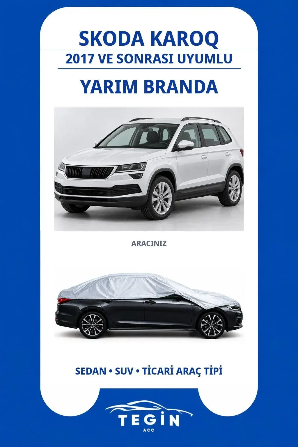 Skoda Karoq 2017 ve Sonrası SUV Uyumlu SolarBlock Yarım Araba Brandası