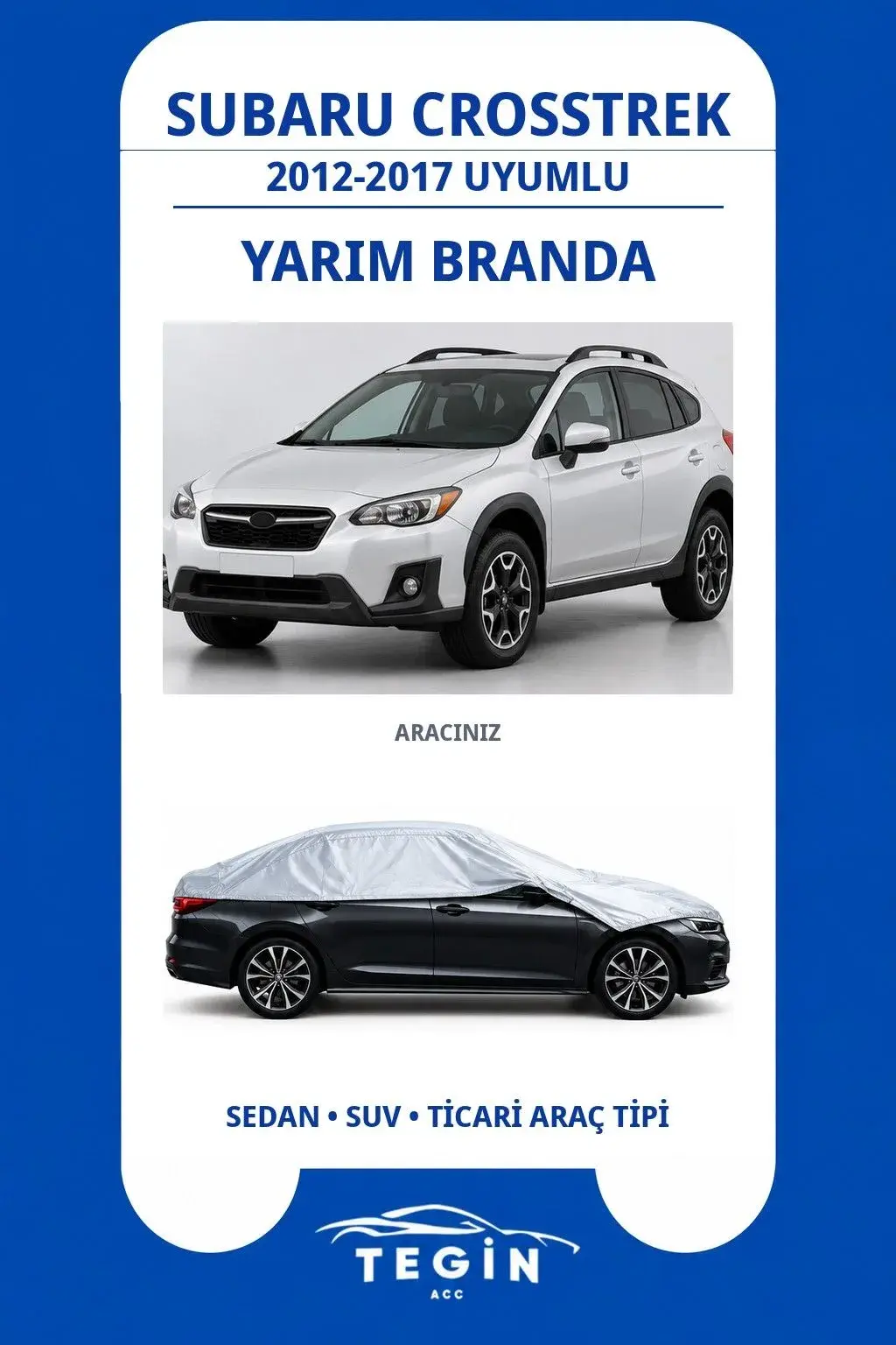 Subaru Crosstrek 2012-2017 SUV Uyumlu SolarBlock Yarım Araba Brandası