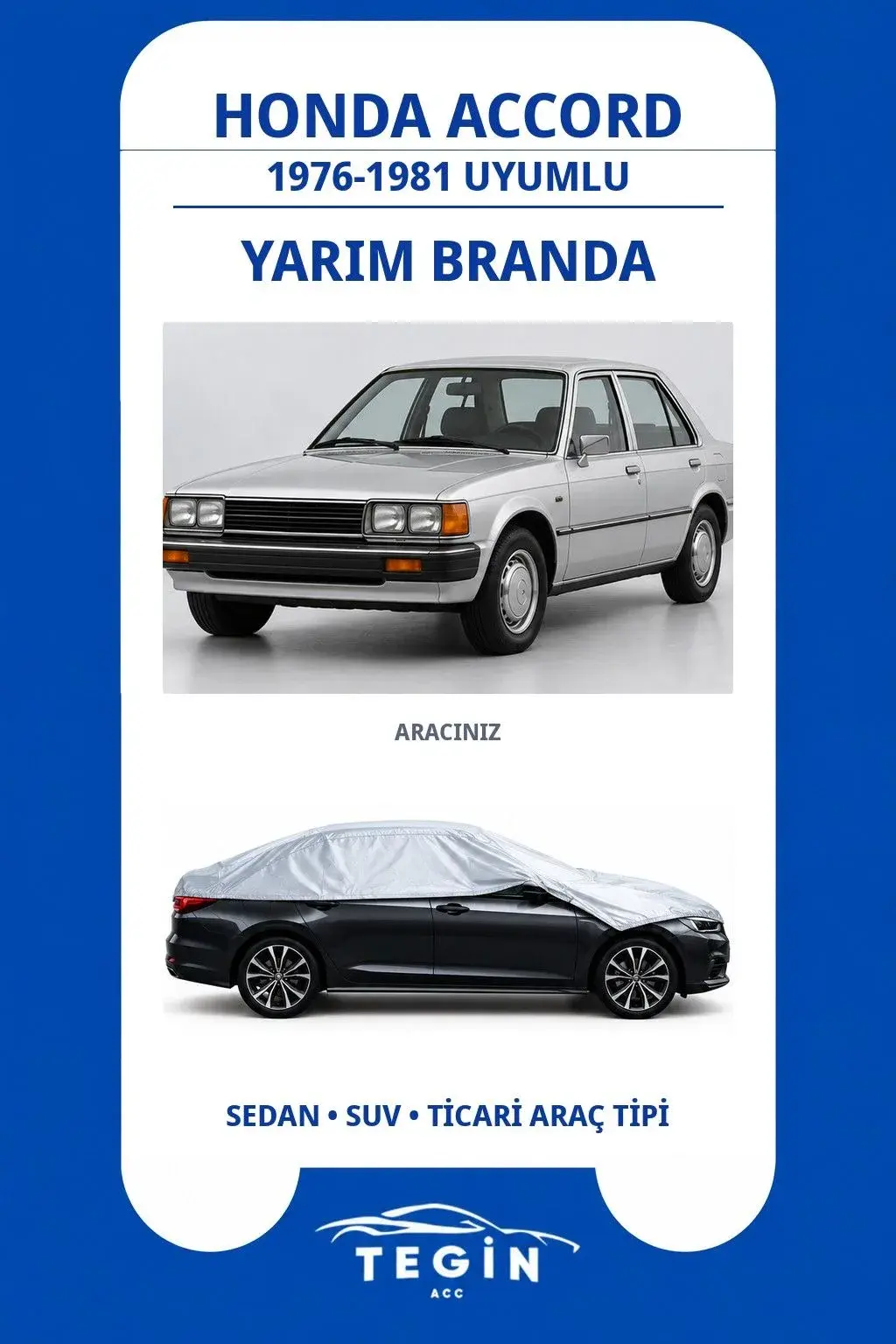 Honda Accord 1976-1981 Sedan Uyumlu SolarBlock Yarım Araba Brandası