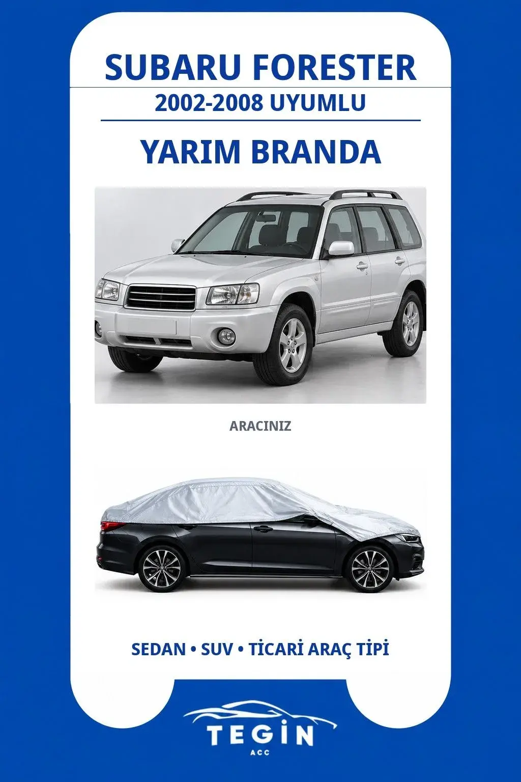 Subaru Forester 2002-2008 SUV Uyumlu SolarBlock Yarım Araba Brandası
