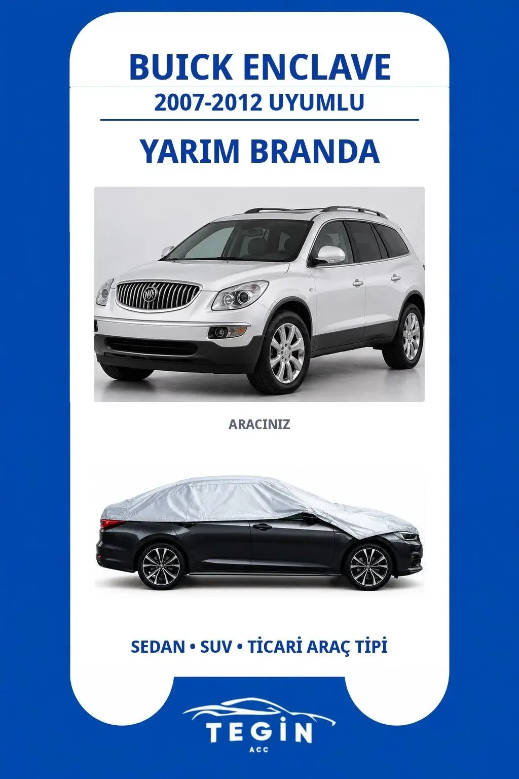 Buick Enclave 2007-2012 SUV Uyumlu SolarBlock Yarım Araba Brandası