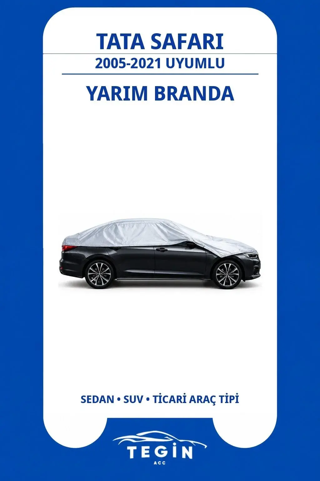 Tata Safari 2005-2021 SUV Uyumlu SolarBlock Yarım Araba Brandası