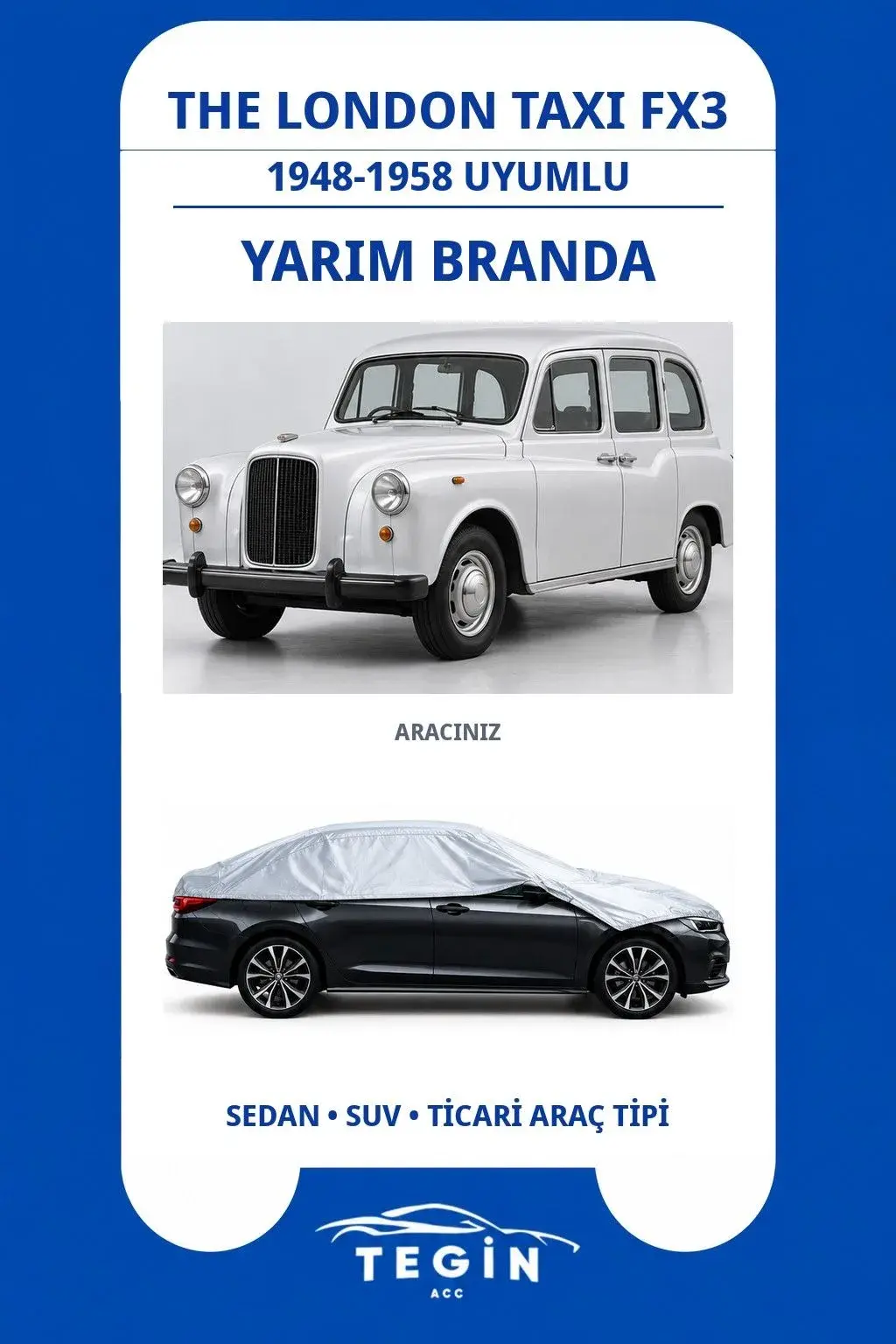 The London Taxi FX3 1948-1958 Uyumlu SolarBlock Yarım Araba Brandası