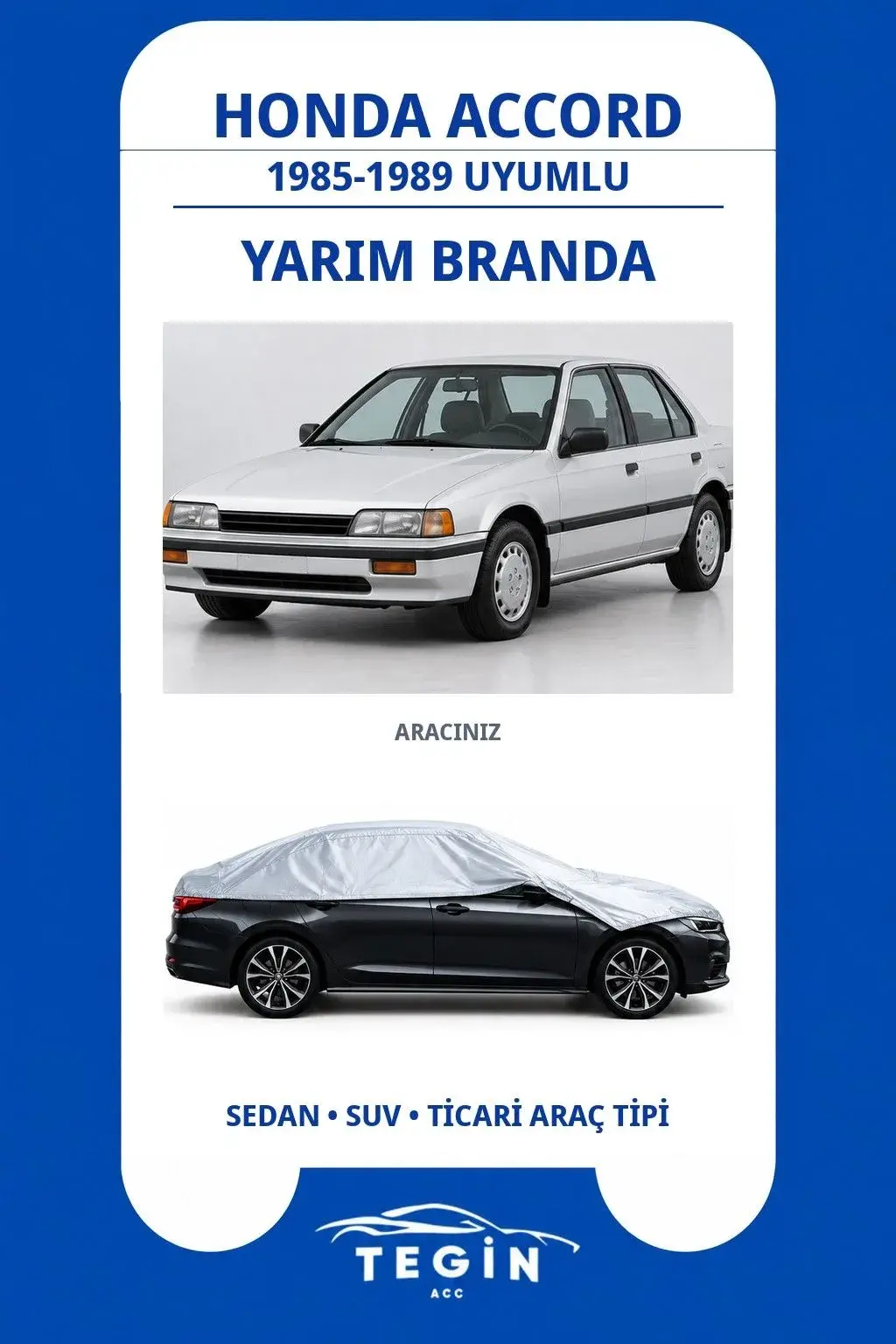 Honda Accord 1985-1989 Sedan Uyumlu SolarBlock Yarım Araba Brandası