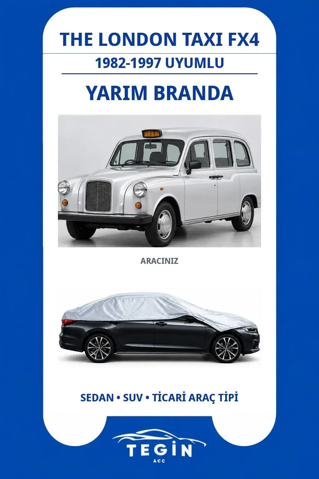 The London Taxi FX4 1982-1997 Uyumlu SolarBlock Yarım Araba Brandası