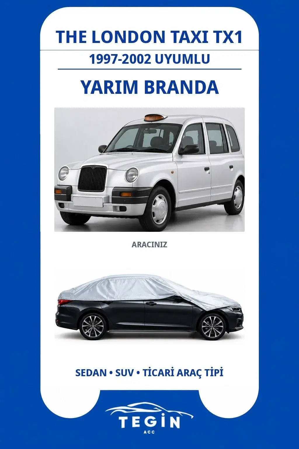 The London Taxi TX1 1997-2002 Uyumlu SolarBlock Yarım Araba Brandası