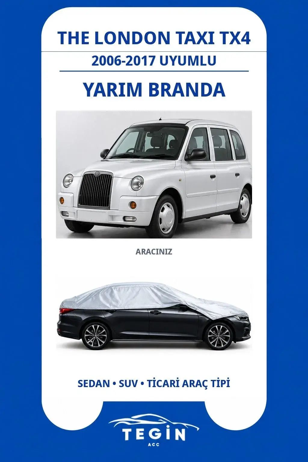 The London Taxi TX4 2006-2017 Uyumlu SolarBlock Yarım Araba Brandası