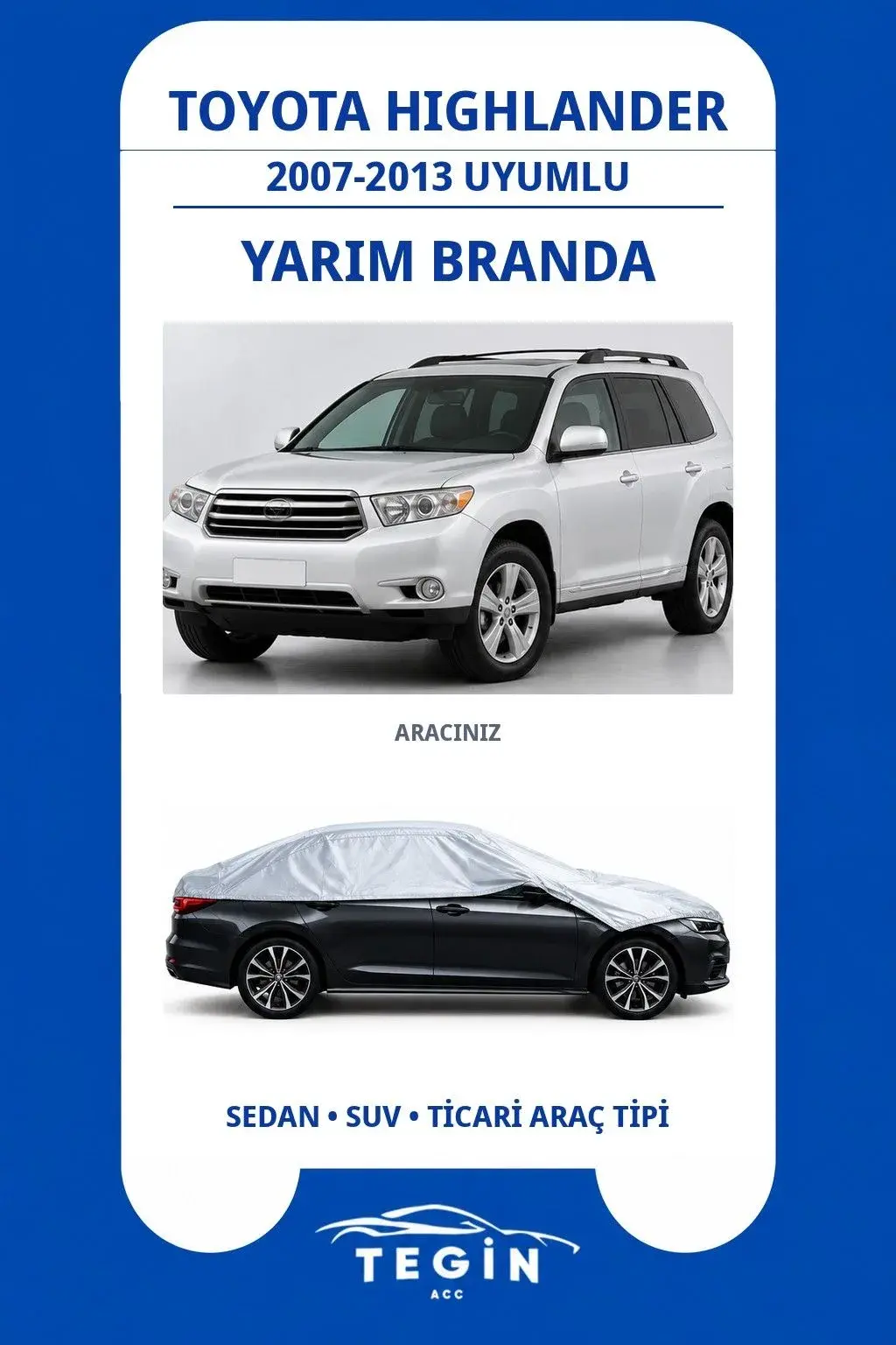 Toyota Highlander 2007-2013 SUV Uyumlu SolarBlock Yarım Araba Brandası