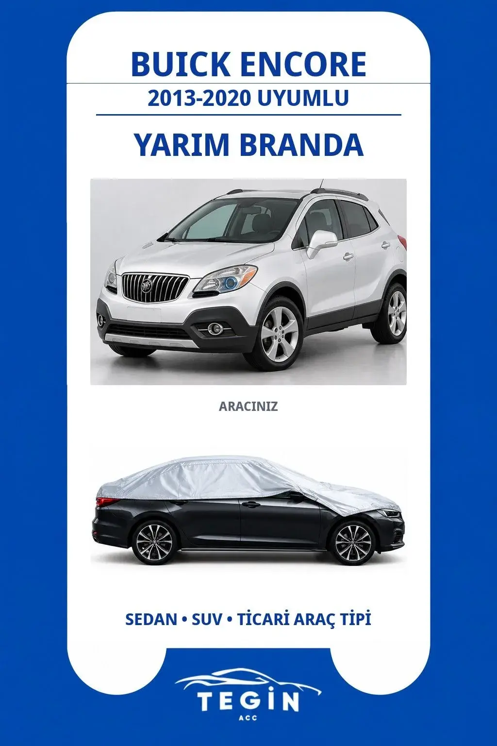 Buick Encore 2013-2020 SUV Uyumlu SolarBlock Yarım Araba Brandası