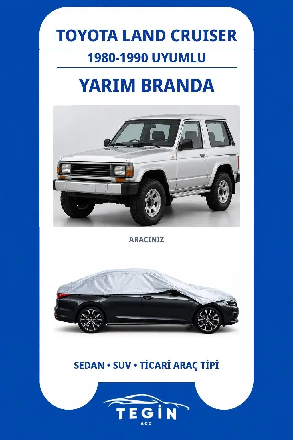 Toyota Land Cruiser 1980-1990 SUV Uyumlu SolarBlock Yarım Araba Brandası