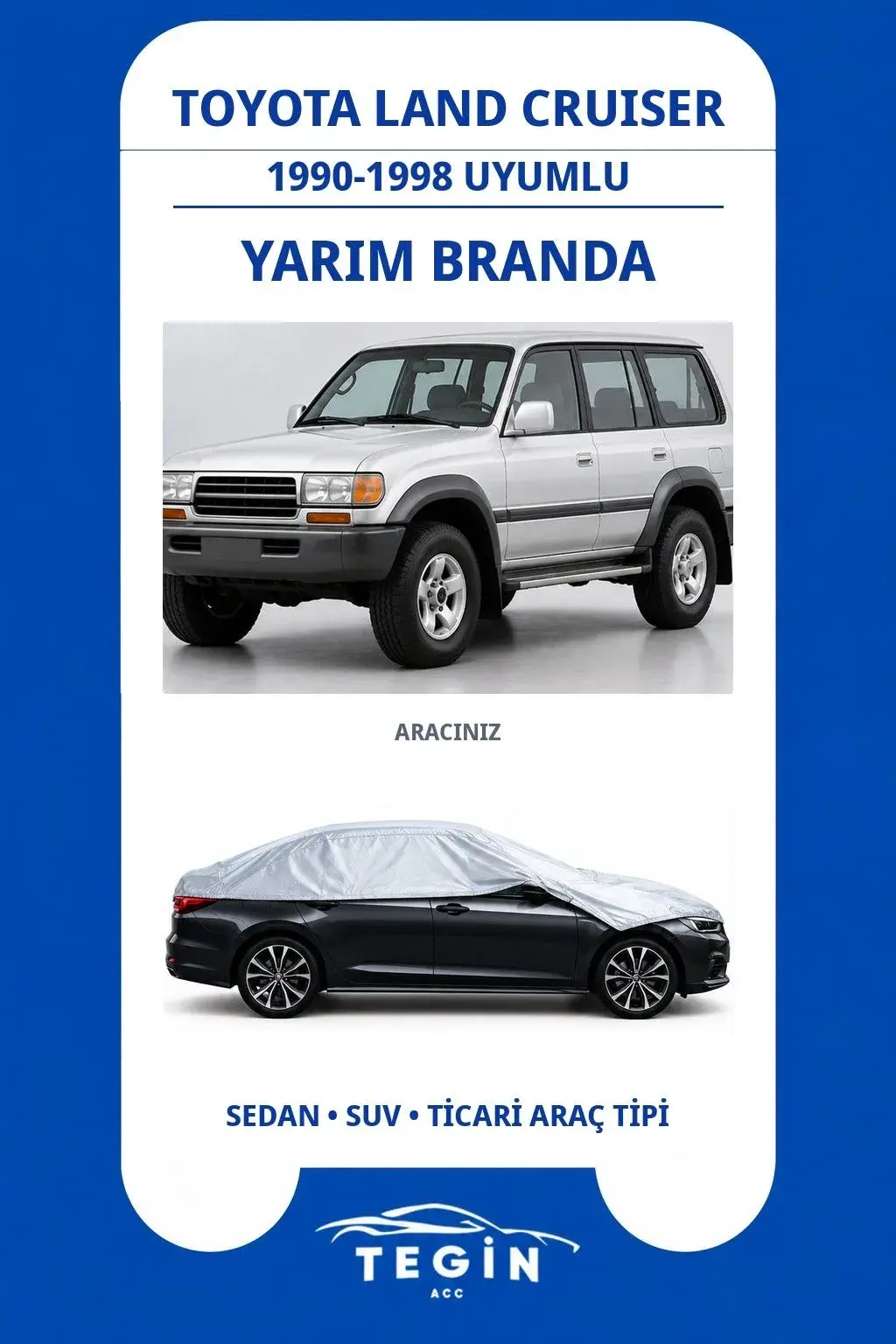 Toyota Land Cruiser 1990-1998 SUV Uyumlu SolarBlock Yarım Araba Brandası
