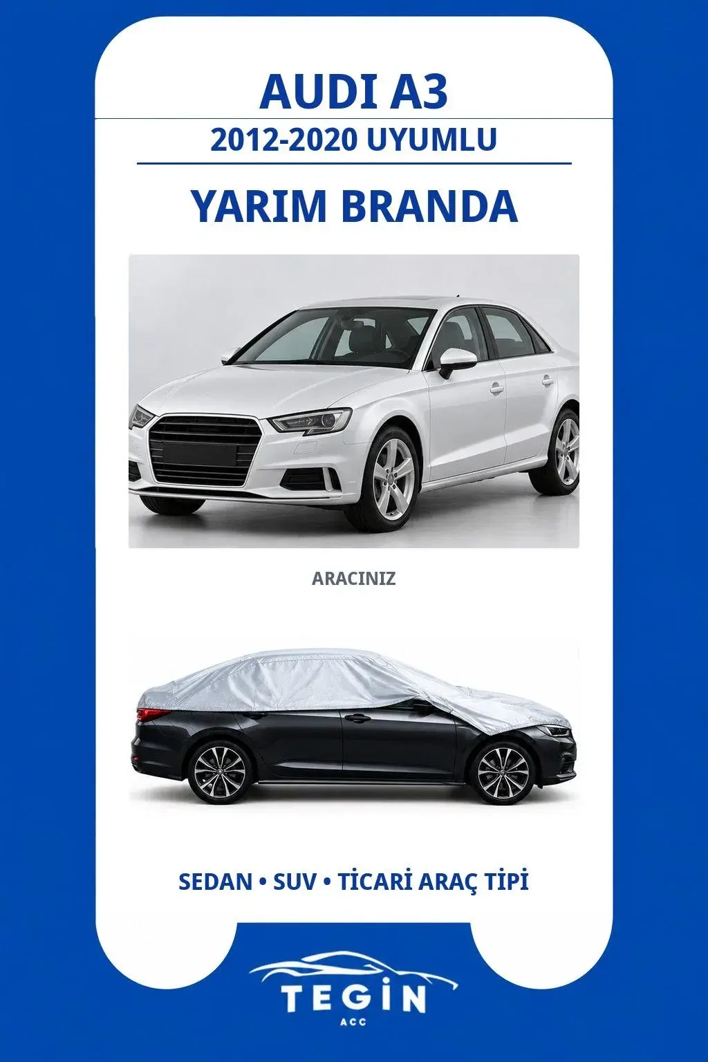 Audi A3 2012-2020 Sedan Uyumlu SolarBlock Yarım Araba Brandası