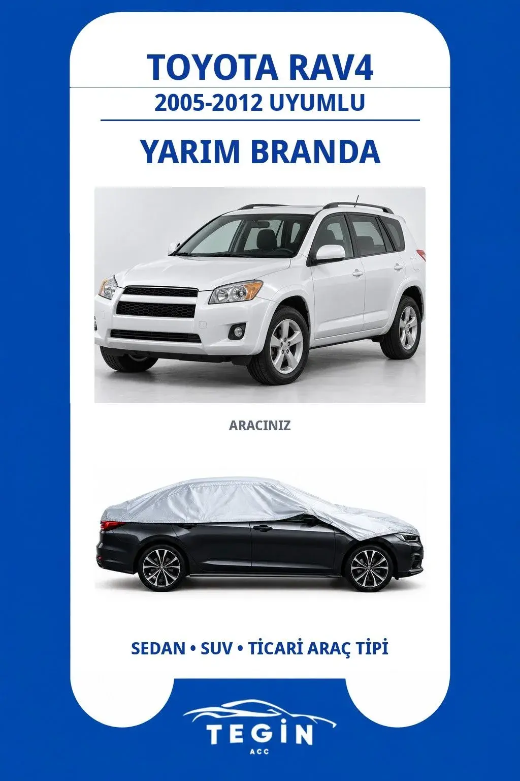 Toyota RAV4 2005-2012 SUV Uyumlu SolarBlock Yarım Araba Brandası