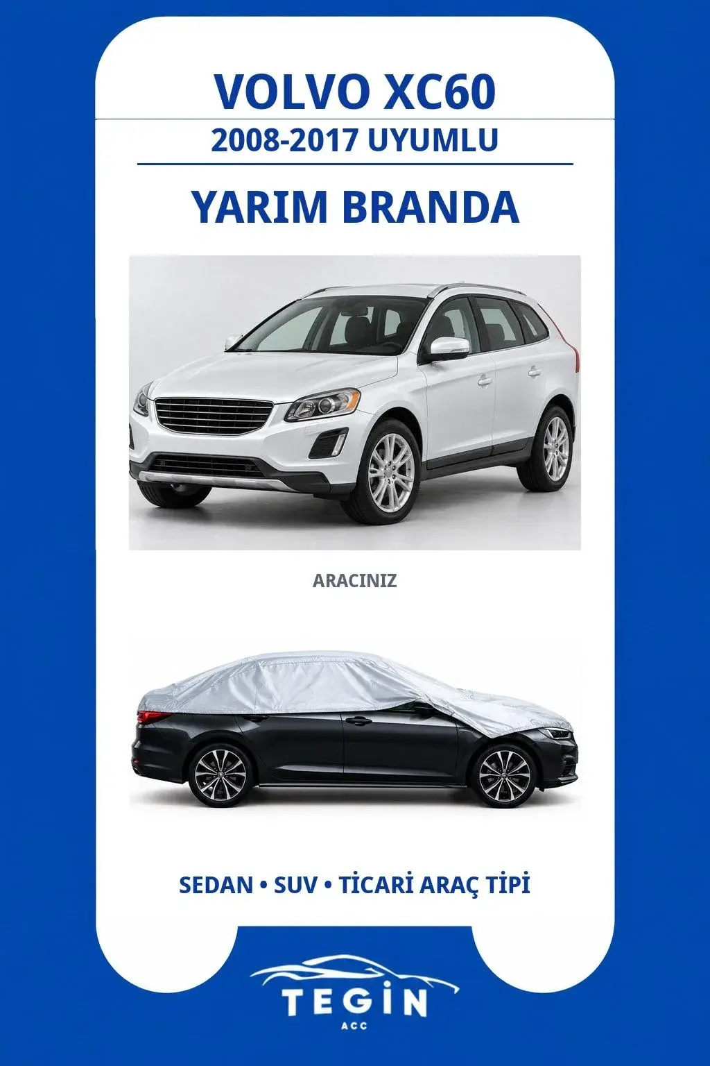 Volvo XC60 2008-2017 SUV Uyumlu SolarBlock Yarım Araba Brandası