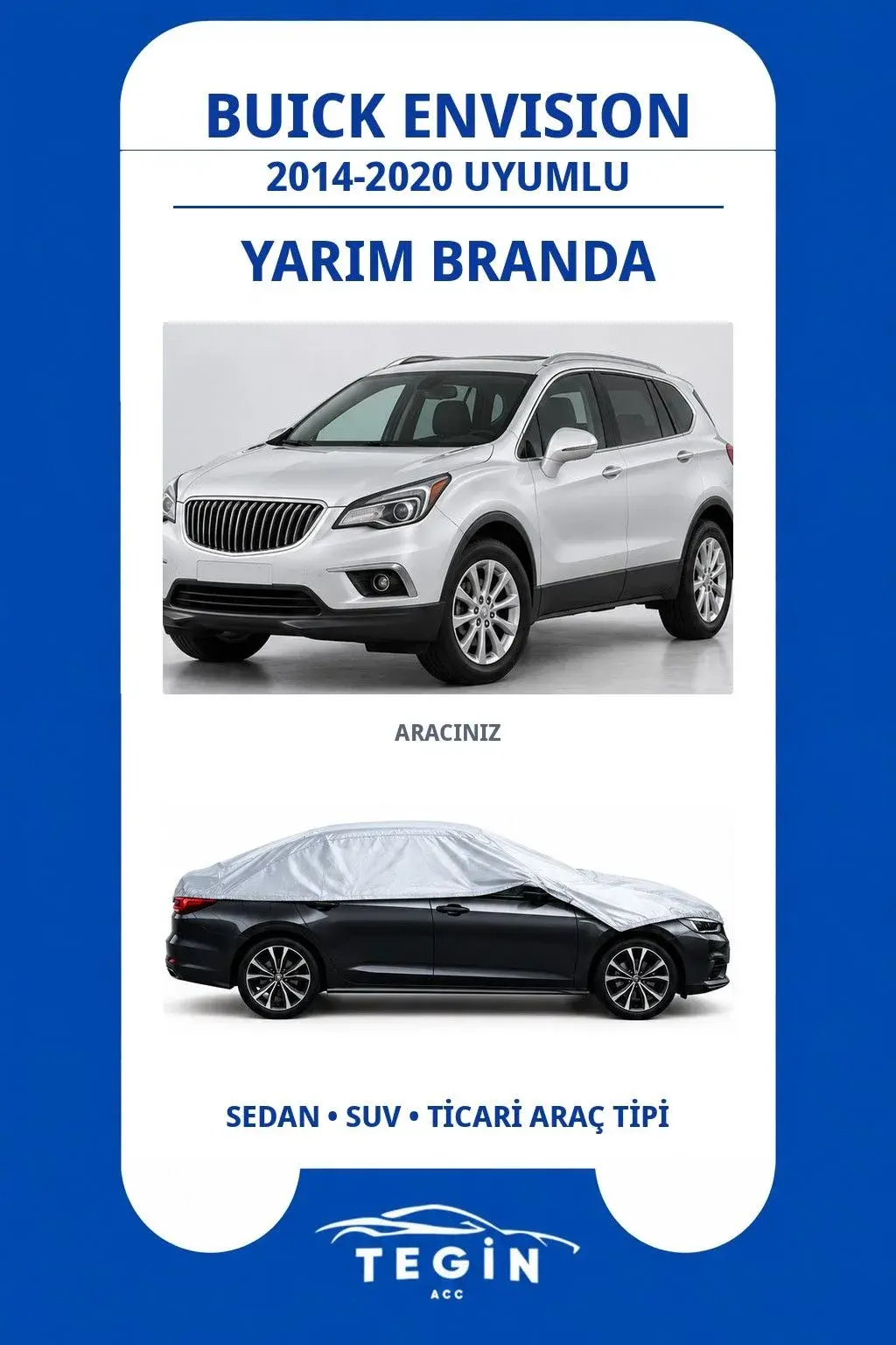 Buick Envision 2014-2020 SUV Uyumlu SolarBlock Yarım Araba Brandası