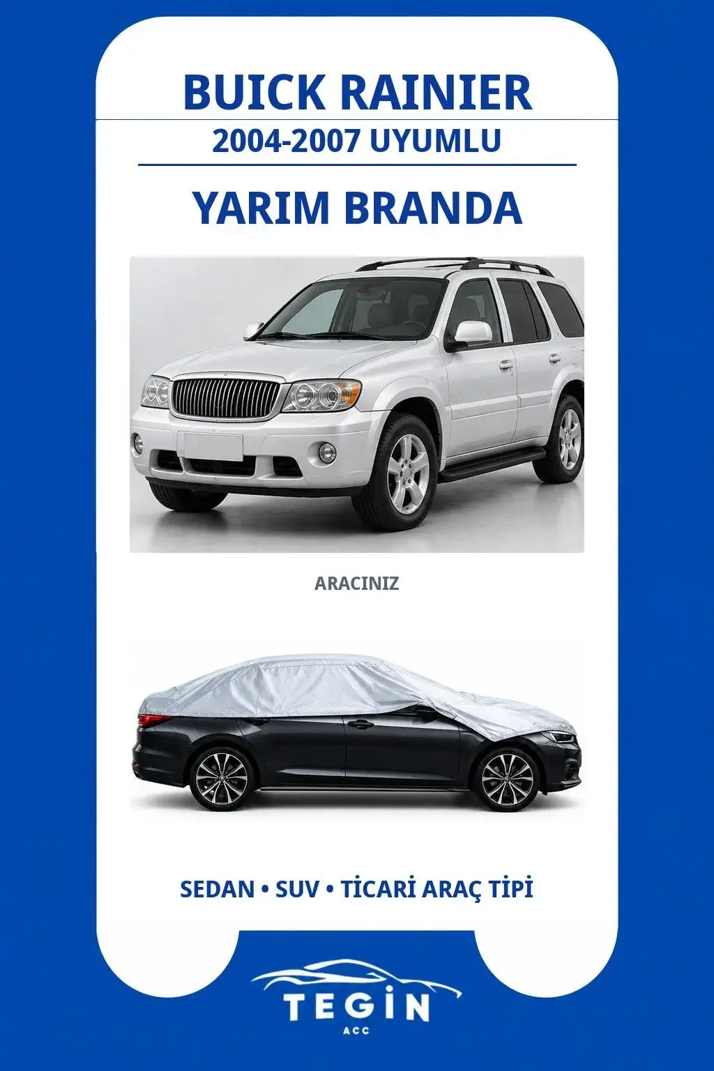Buick Rainier 2004-2007 SUV Uyumlu SolarBlock Yarım Araba Brandası