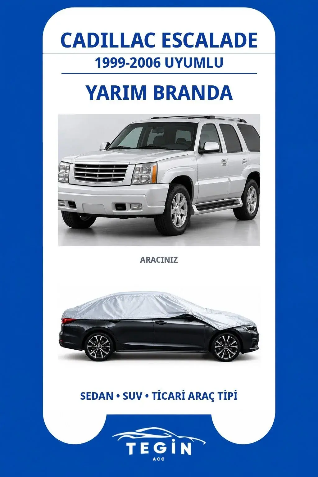Cadillac Escalade 1999-2006 SUV Uyumlu SolarBlock Yarım Araba Brandası