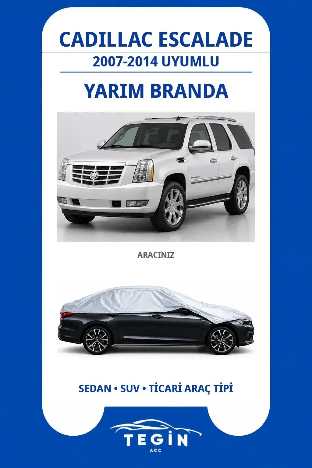 Cadillac Escalade 2007-2014 SUV Uyumlu SolarBlock Yarım Araba Brandası