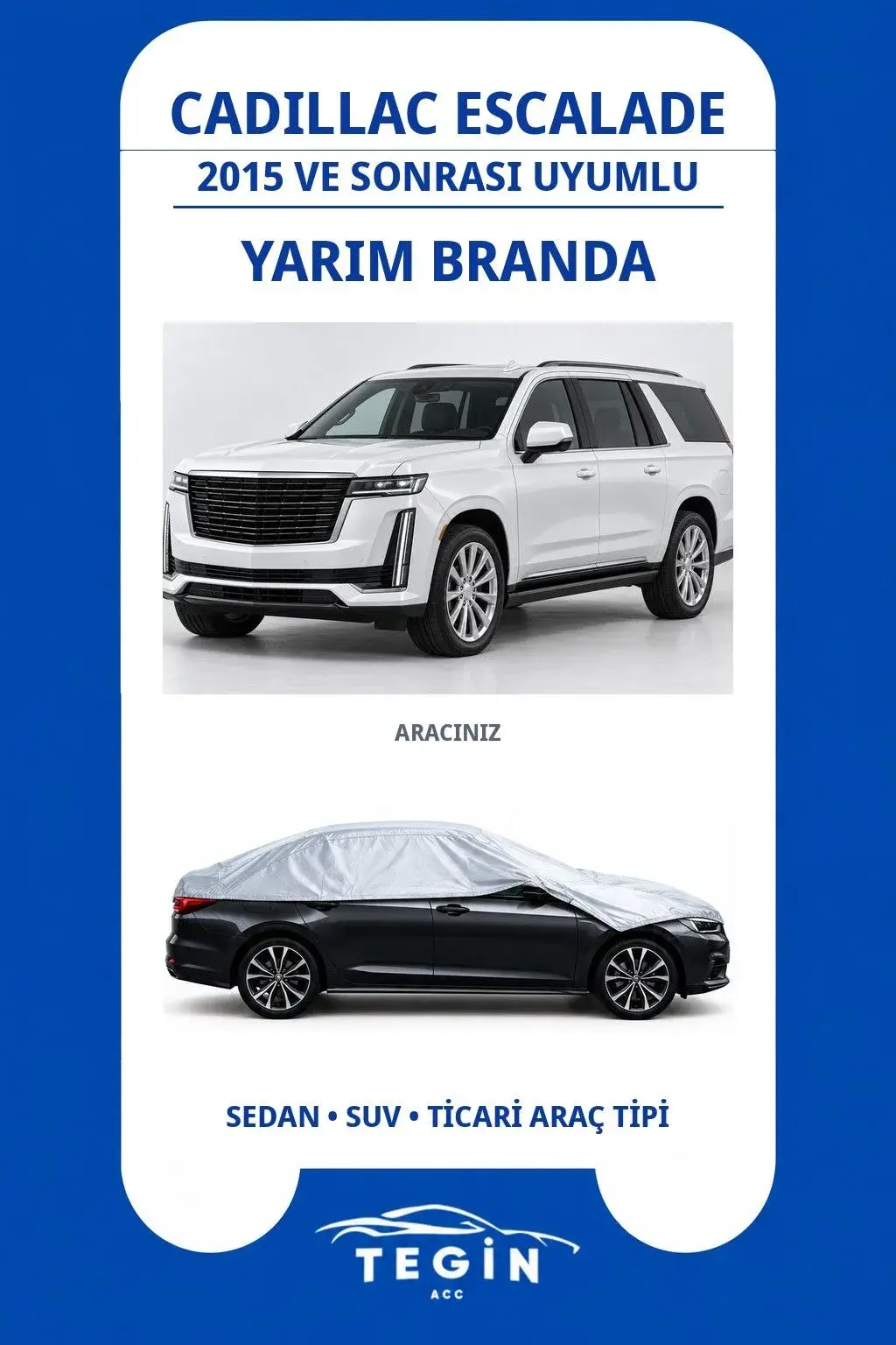Cadillac Escalade 2015 ve Sonrası SUV Uyumlu SolarBlock Yarım Araba Brandası