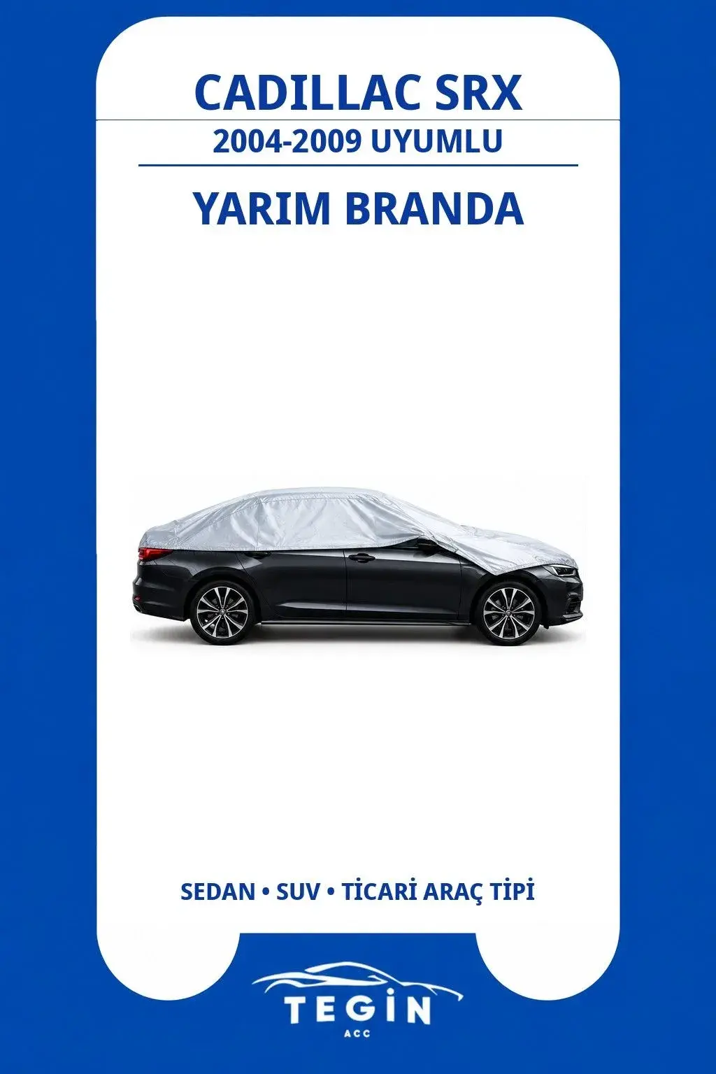 Cadillac SRX 2004-2009 SUV Uyumlu SolarBlock Yarım Araba Brandası