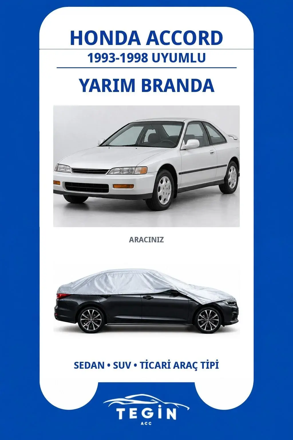 Honda Accord 1993-1998 Sedan Uyumlu SolarBlock Yarım Araba Brandası