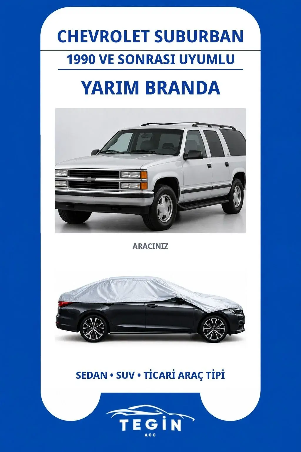 Chevrolet Suburban 1990 ve Sonrası SUV Uyumlu SolarBlock Yarım Araba Brandası