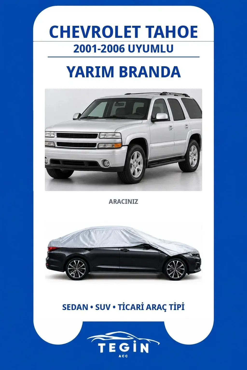 Chevrolet Tahoe 2001-2006 SUV Uyumlu SolarBlock Yarım Araba Brandası
