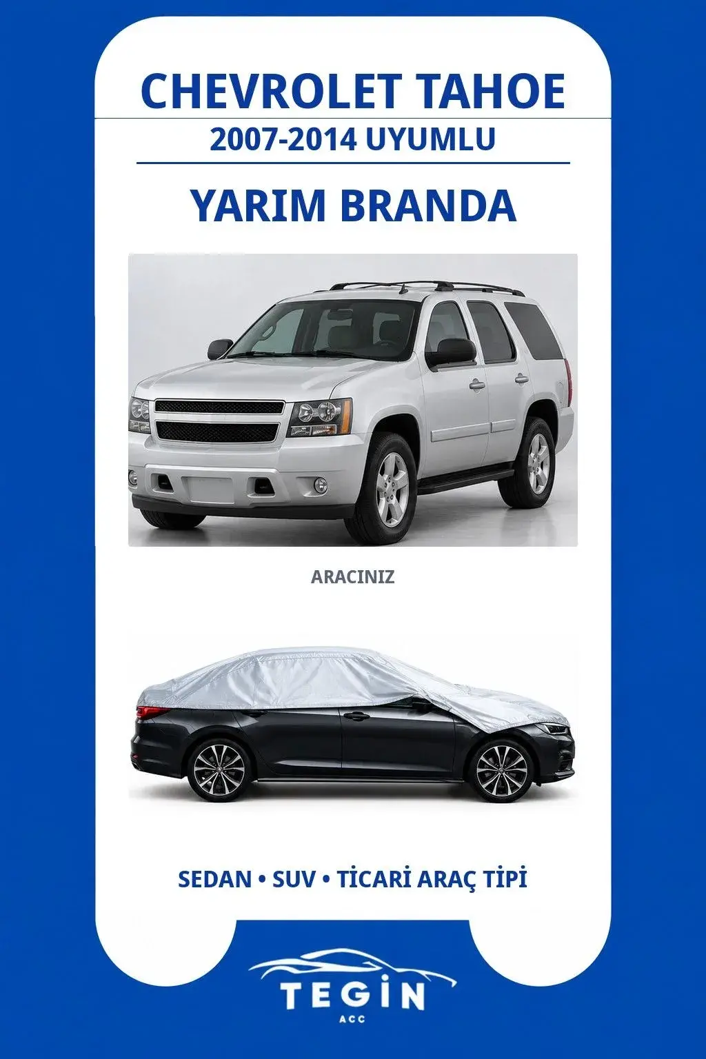 Chevrolet Tahoe 2007-2014 SUV Uyumlu SolarBlock Yarım Araba Brandası