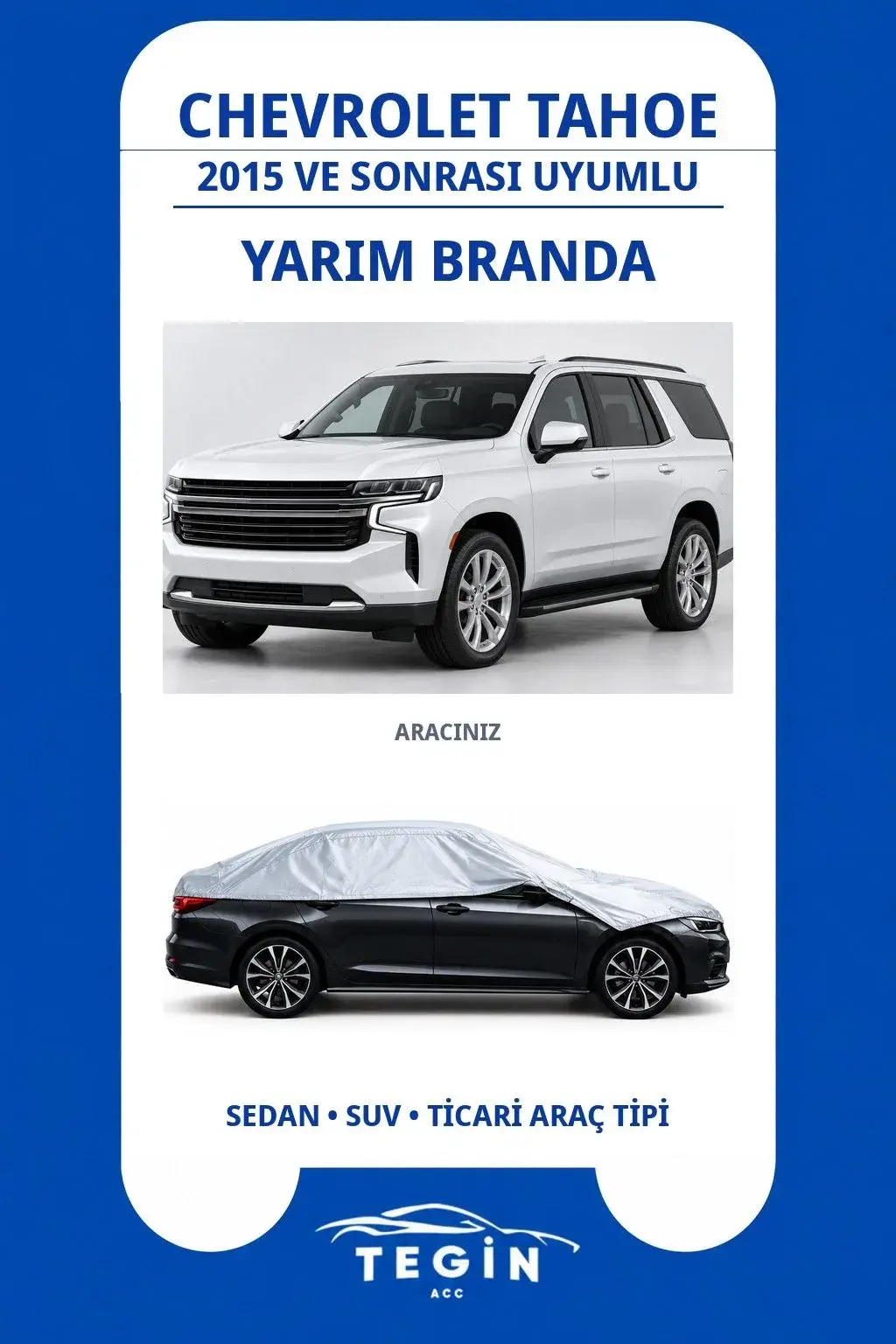 Chevrolet Tahoe 2015 ve Sonrası SUV Uyumlu SolarBlock Yarım Araba Brandası