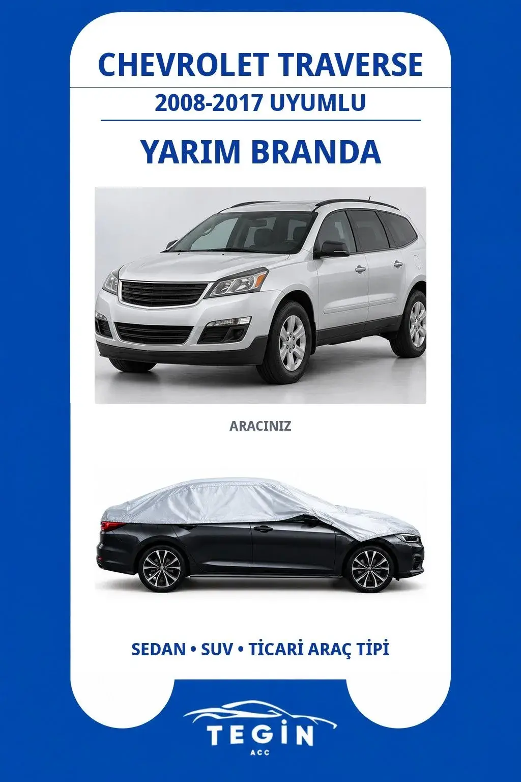 Chevrolet Traverse 2008-2017 SUV Uyumlu SolarBlock Yarım Araba Brandası