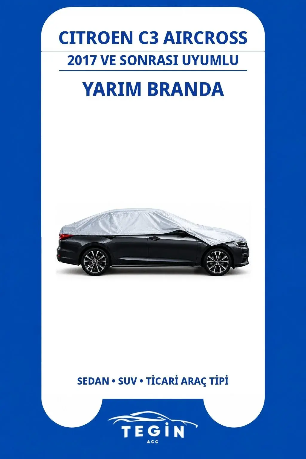 Citroen C3 Aircross 2017 ve Sonrası SUV Uyumlu SolarBlock Yarım Araba Brandası