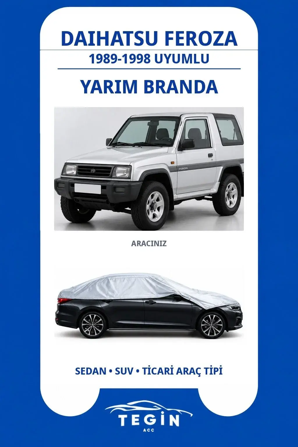Daihatsu Feroza 1989-1998 SUV Uyumlu SolarBlock Yarım Araba Brandası